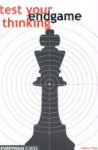Test Your Endgame Thinking