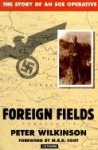 Foreign Fields - The Story of an SOE Operative
