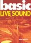 Basic Live Sound: The Basic Series
