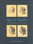 Ape to Apollo - Aesthetics and the Idea of Race in the 18th Century