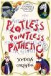 Plotless, Pointless, Pathetic