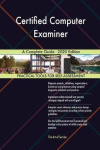 Certified Computer Examiner A Complete Guide - 2020 Edition