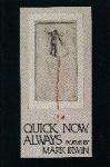 Quick, Now, Always