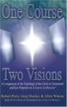 One Course, Two Visions