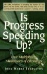 Is Progress Speeding Up - Multiplying Multitudes of Blessings