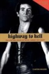 Highway To Hell - The Life and Death of AC/DC Legend Bon Scott