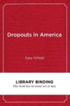 Dropouts in America - Confronting the Graduation Rate Crisis