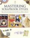 Mastering Scrapbook Styles Mastering Scrapbook Styles