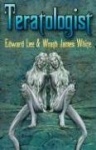 Teratologist - Revised Edition