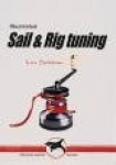 Illustrated Sail & Rig Tuning - Genoa & Mainsail Trim, Spinnaker & Gennaker, Rig Tuning