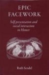 Epic Facework - Self-Presentation and Social Interaction in Homer