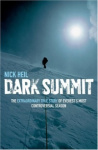 Dark Summit - The Extraordinary True Story of Everest's Most Controversial Season