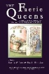 The Faerie Queens - A Collection of Essays Exploring the Myths, Magic and Mythology of the Faerie Queens