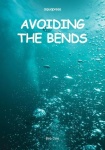 Avoiding the Bends - Risk Reduction