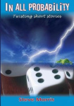 In All Probability - A Collection of Short Stories