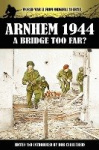 Arnhem 1944 - A Bridge Too Far?