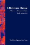 R Reference Manual - Volume 4 - Methods and Tools - For R Version 2.13