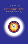 The Turning Point - to Being, Awareness, Joy