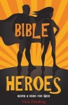 Bible Heroes - Being a Hero for God