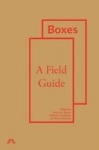 Boxes - A Field Guide