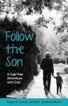Follow the Son - A Gap-Year Adventure with God