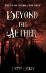 Beyond the Aether - Book 3 in the Infernal Aether Series