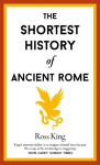 The Shortest History of Ancient Rome