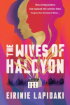 The Wives of Halcyon - perfect for fans of Yesteryear by Caro Claire Burke