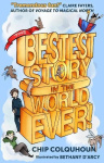 The Bestest Story in the World… Ever!