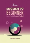 English 90 Beginner - Learn English Through Football, Beginner Level Textbook