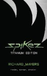 Spikez - Titanium Edition
