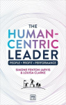 The Human-Centric Leader - People + Profit = Performance