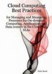 Cloud Computing Best Practices for Managing and Measuring Processes for On-Demand Computing, Applications and Data Centers in th