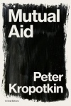 Mutual Aid - A Factor of Evolution