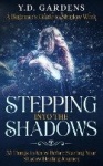 Stepping Into The Shadows
