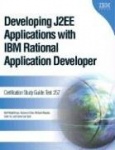 Developing J2ee Applications with IBM Rational Application Developer: Certification Study Guide: Test 257