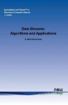 Data Streams - Algorithms and Applications