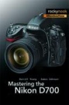 Mastering the Nikon D700