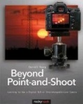 Beyond Point-and-Shoot - Learning to Use a Digital SLR or Interchangeable-Lens Camera