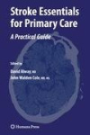 Stroke Essentials for Primary Care - A Practical Guide