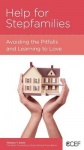 Help for Stepfamilies - Avoiding the Pitfalls and Learning to Love