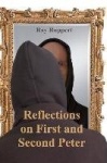 Reflections On First and Second Peter