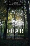 Fear - Feel it, Face it, and Grow