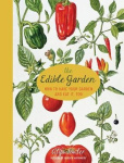 The Edible Garden - How to Have Your Garden and Eat it, Too