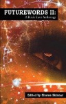 Futurewords II - A Brick Cave Anthology