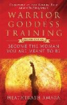 Warrior Goddess Training - Become the Woman You are Meant to be