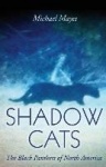 Shadow Cats - The Black Panthers of North America
