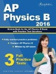 AP Physics B 2016 - Review Book for AP Physics B Exam with Practice Test Questions