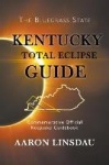 Kentucky Total Eclipse Guide - Commemorative Official Keepsake Guide 2017