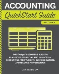Accounting QuickStart Guide - The Simplified Beginner's Guide to Financial & Managerial Accounting For Students, Business Owners